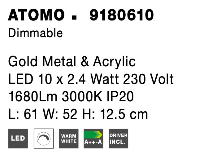 ATOMO | L 61 W 52 H 14 cm | 25 W | 3000 K | 1644 lm | IP20 | Gold | Metal/Acrylic